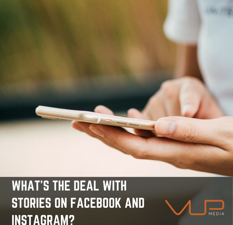 What’s the Deal With Stories on Facebook & Instagram?